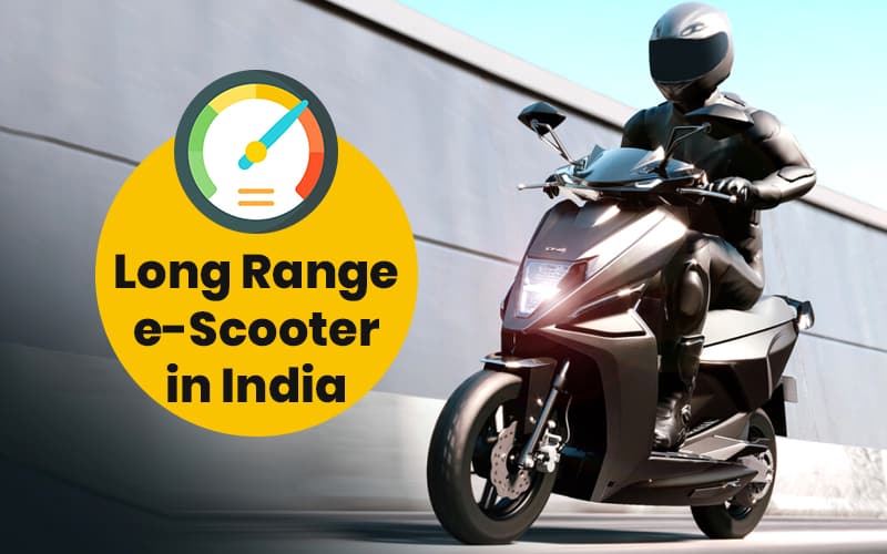 long range e scooter in india