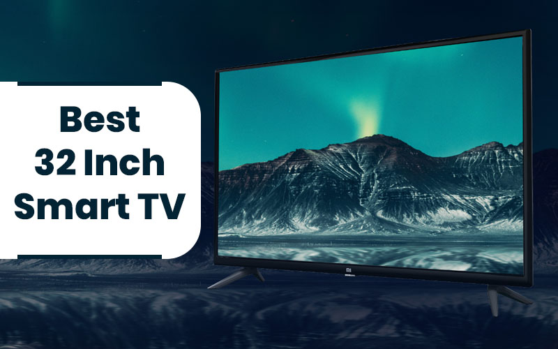 best 32 inch smart tv