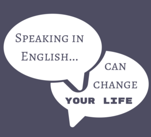 Learning English can change your life