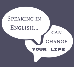 Learning English can change your life 